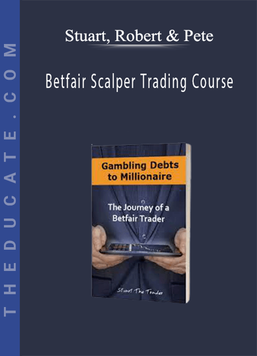 Stuart, Robert & Pete - Betfair Scalper Trading Course