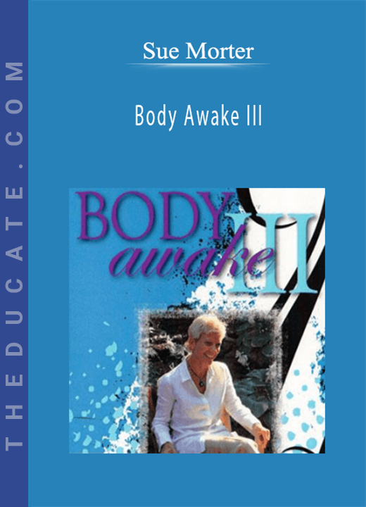 Sue Morter - Body Awake III