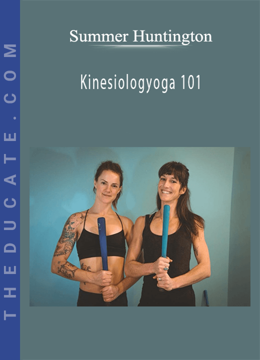 Summer Huntington - Kinesiologyoga 101