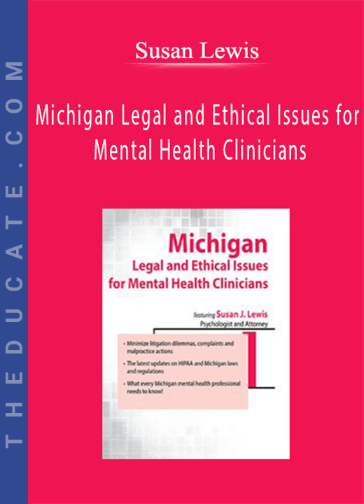 Susan Lewis - Michigan Legal and Ethical Issues for Mental Health Clinicians