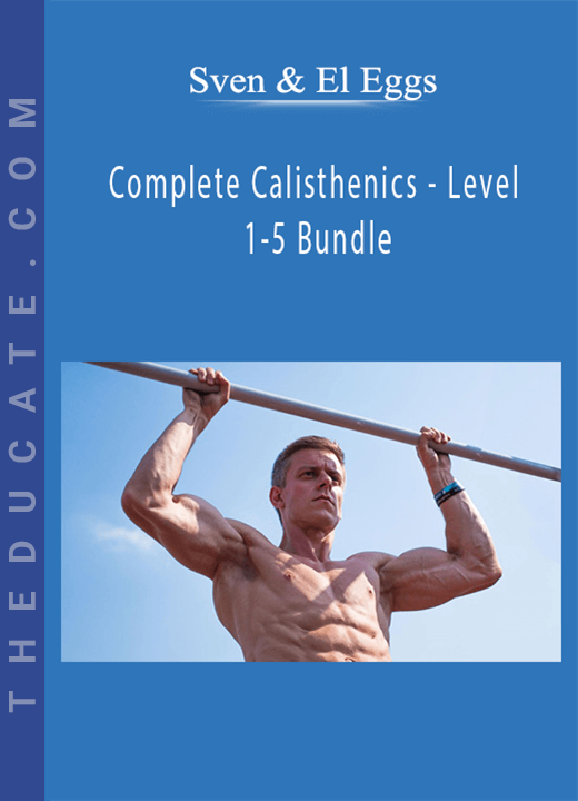 Sven & El Eggs - Complete Calisthenics - Level 1-5 Bundle