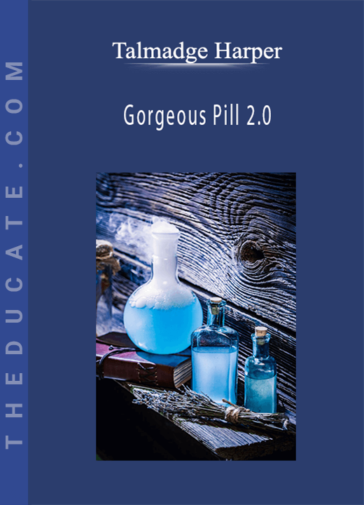 Talmadge Harper - Gorgeous Pill 2.0