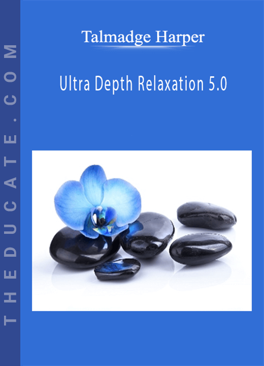 Talmadge Harper - Ultra Depth Relaxation 5.0
