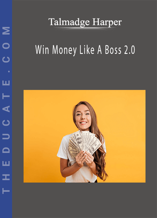 Talmadge Harper - Win Money Like A Boss 2.0