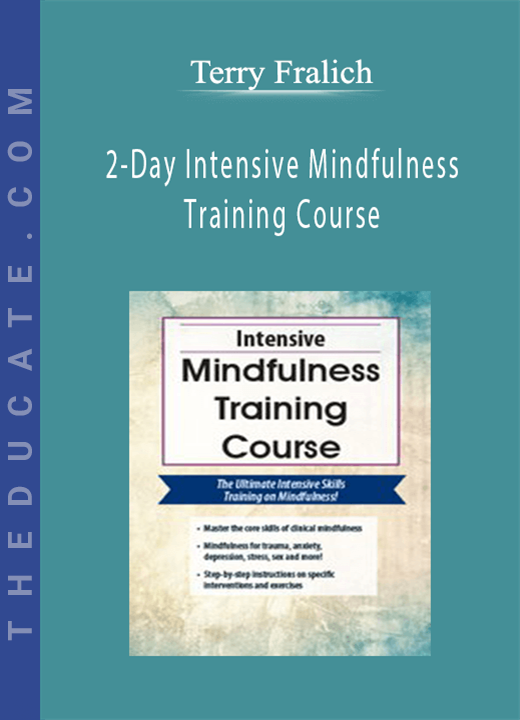Terry Fralich - 2-Day Intensive Mindfulness Training Course