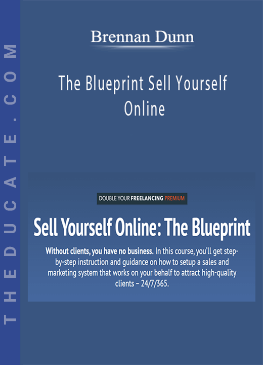 The Blueprint Sell Yourself Online - Brennan Dunn