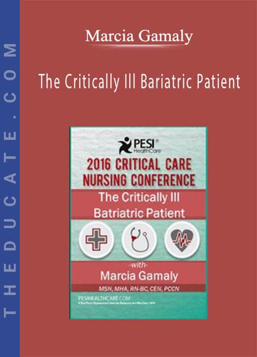 The Critically Ill Bariatric Patient - Marcia Gamaly