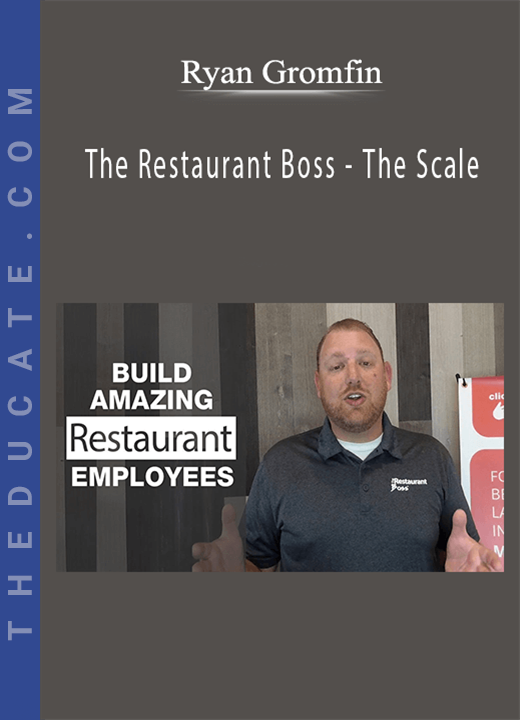 Ryan Gromfin - The Restaurant Boss - The Scale