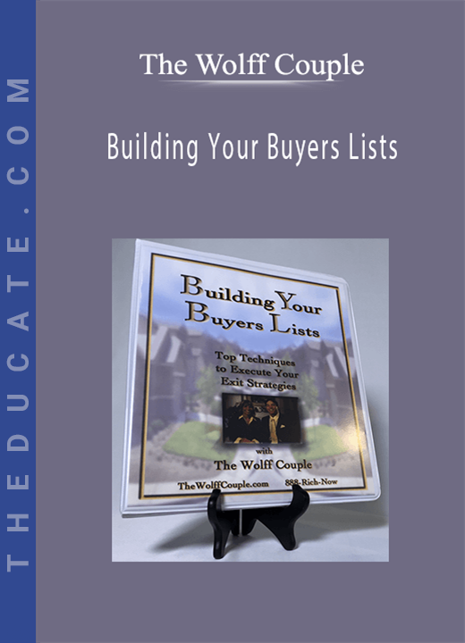 The Wolff Couple - Building Your Buyers Lists