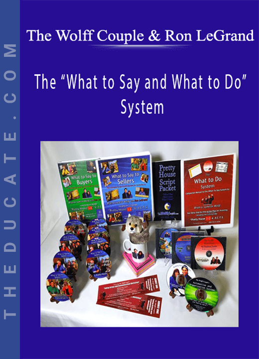 The Wolff Couple and Ron LeGrand - The “What to Say and What to Do” System
