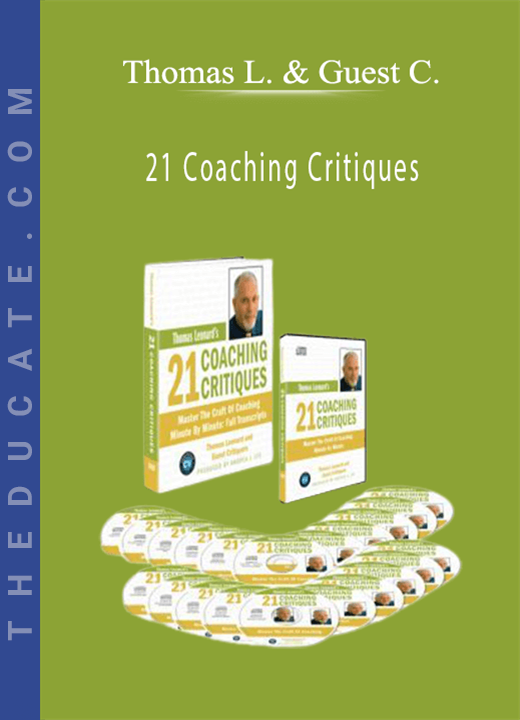 Thomas Leonard & Guest Critiquers - 21 Coaching Critiques