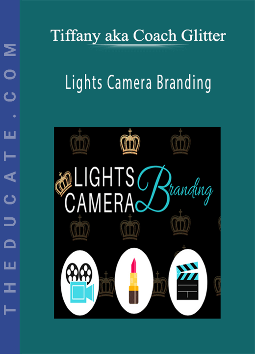 Tiffany aka Coach Glitter - Lights Camera Branding