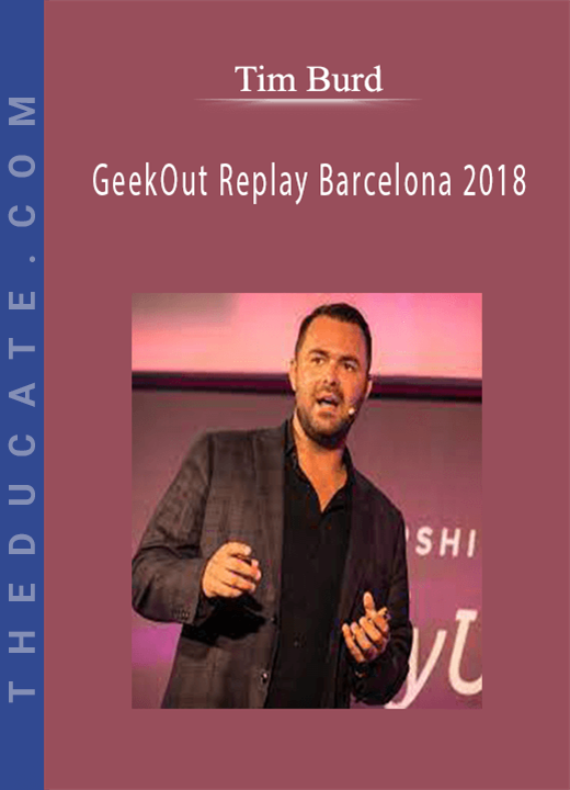 Tim Burd - GeekOut Replay Barcelona 2018