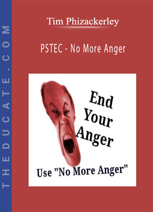 Tim Phizackerley - PSTEC - No More Anger