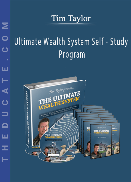 Tim Taylor - Ultimate Wealth System Self - Study Program
