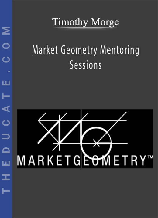 Timothy Morge - Market Geometry Mentoring Sessions