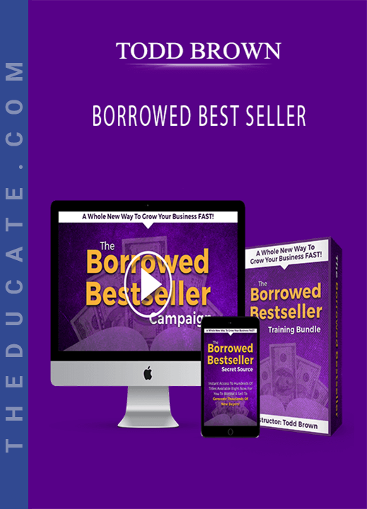 TODD BROWN - BORROWED BEST SELLER