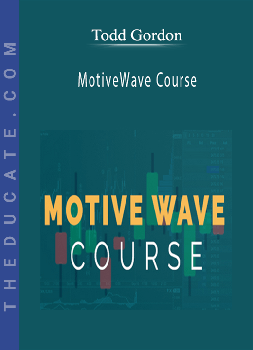 Todd Gordon - MotiveWave Course
