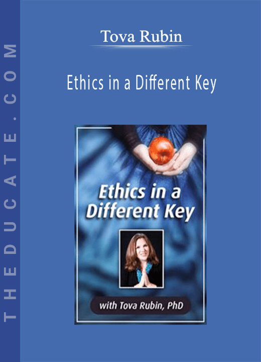 Tova Rubin - Ethics in a Different Key