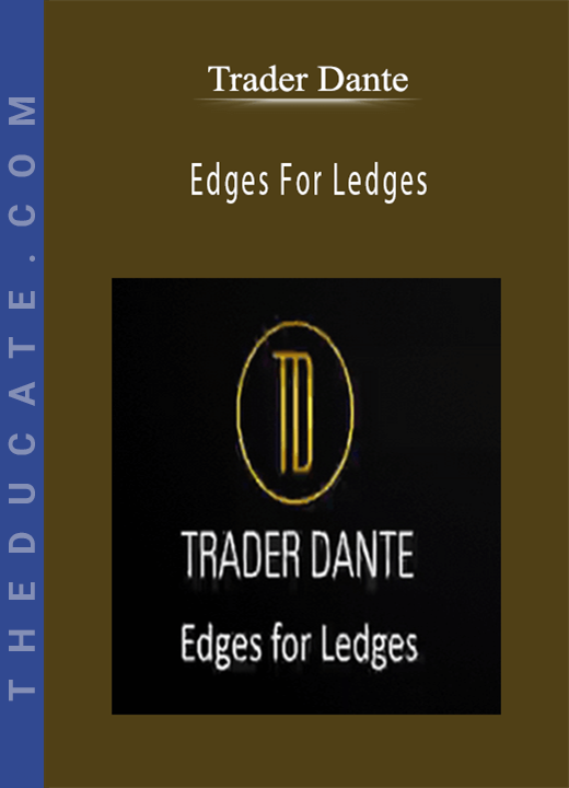 Trader Dante - Edges For Ledges
