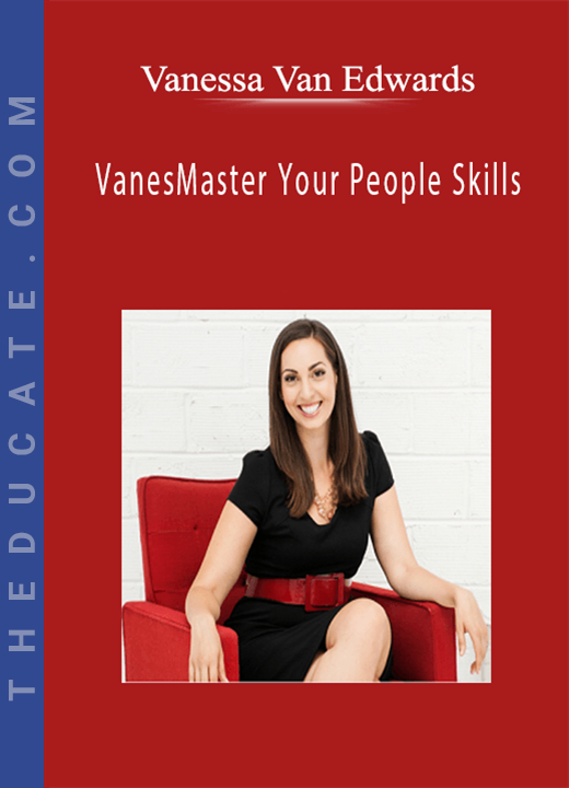 Vanessa Van Edwards - Master Your People Skills