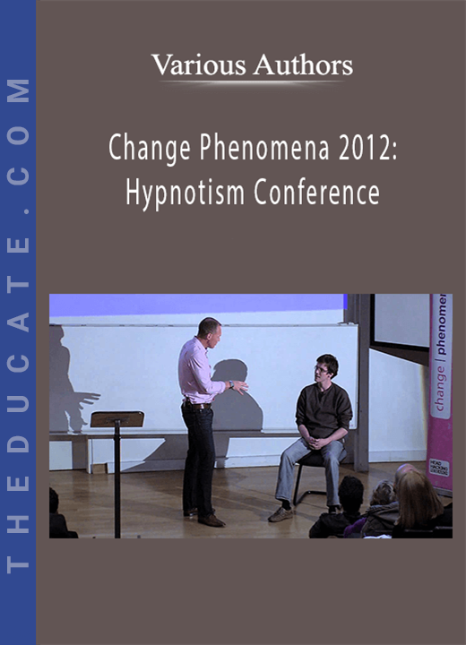 Various Authors - Change Phenomena 2012: Hypnotism Conference