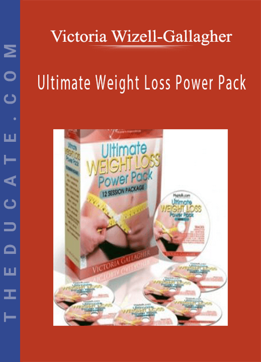 Victoria Wizell-Gallagher - Ultimate Weight Loss Power Pack
