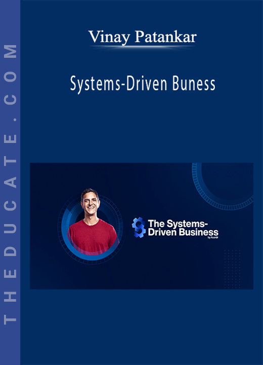 Systems-Driven Business by Vinay Patankar Foundr