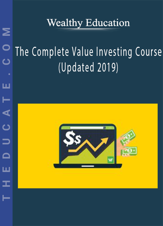 Wealthy Education - The Complete Value Investing Course (Updated 2019)
