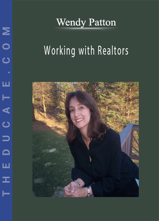 Wendy Patton - Working with Realtors