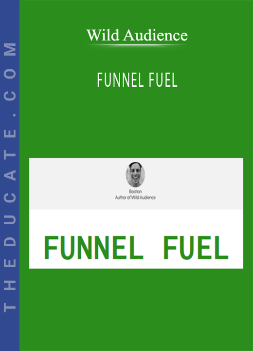Wild Audience - FUNNEL FUEL