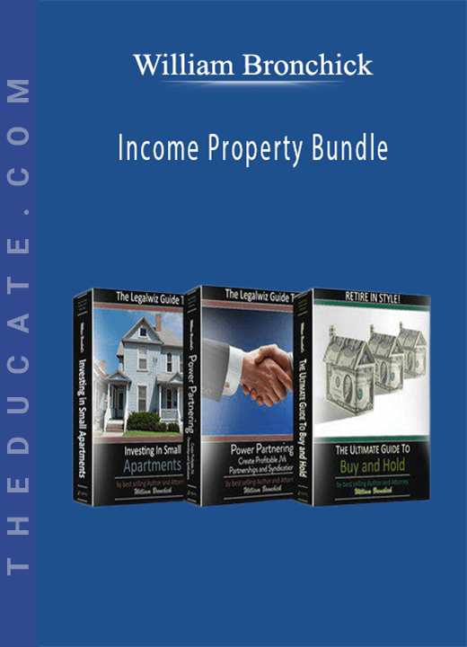 William Bronchick - Income Property Bundle