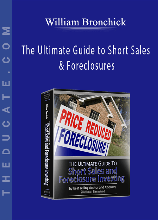 William Bronchick - The Ultimate Guide to Short Sales & Foreclosures