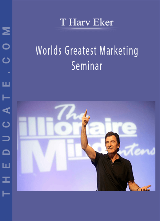 Worlds Greatest Marketing Seminar - T Harv Eker