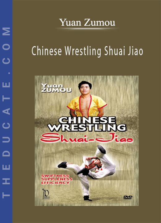 Yuan Zumou - Chinese Wrestling Shuai Jiao