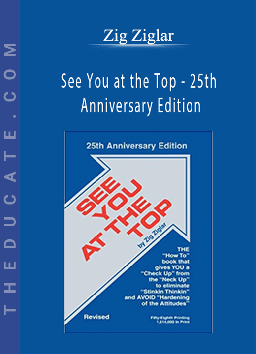 Zig Ziglar - See You at the Top - 25th Anniversary Edition