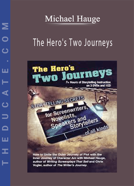 Michael Hauge - The Hero’s Two Journeys