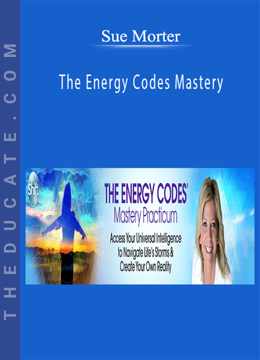 Sue Morter - The Energy Codes Mastery