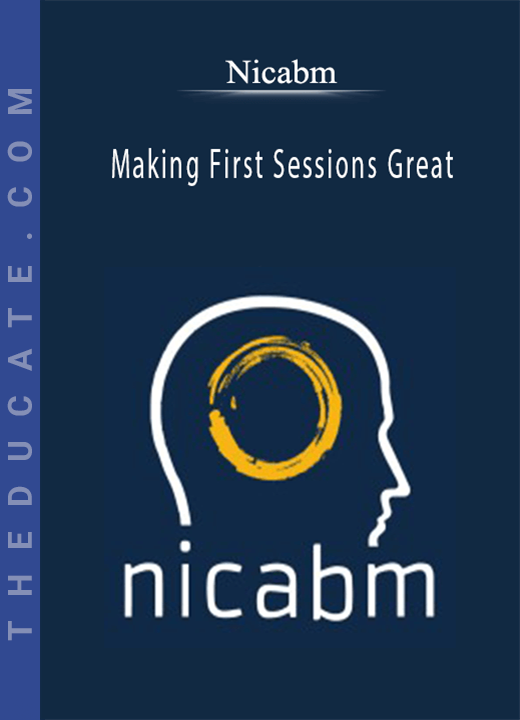 Nicabm - Making First Sessions Great