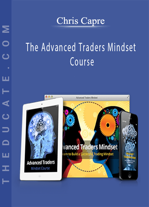 Chris Capre - The Advanced Traders Mindset Course