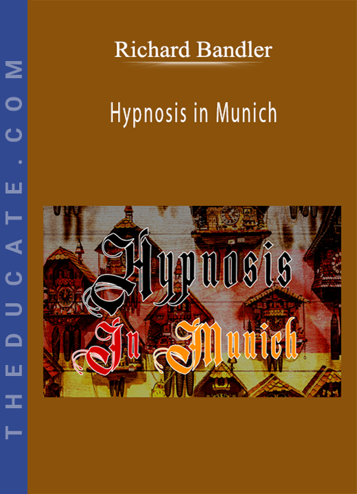 Richard Bandler - Hypnosis in Munich