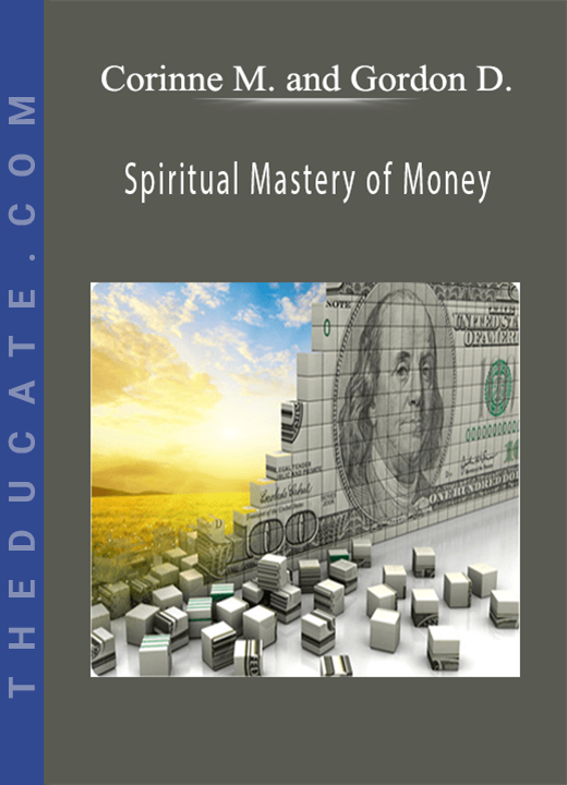 Corinne McLaughlin and Gordon Davidson - Spiritual Mastery of Money