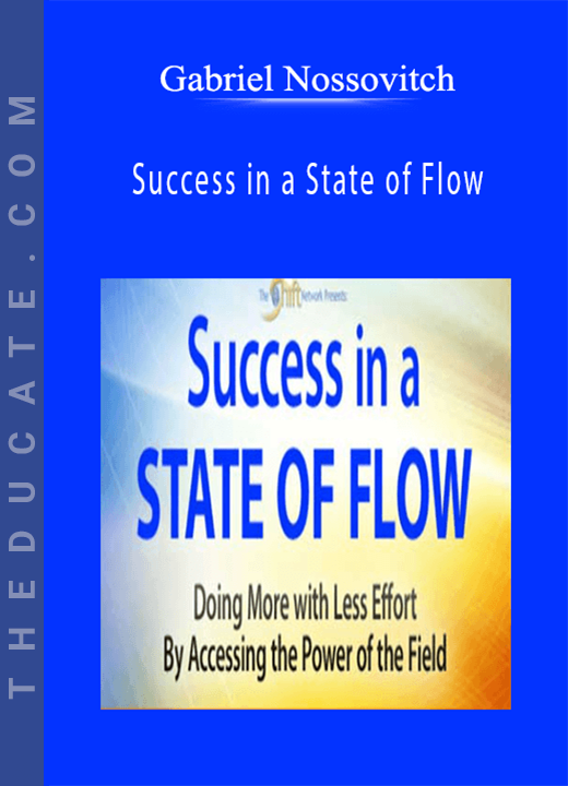 Gabriel Nossovitch - Success in a State of Flow