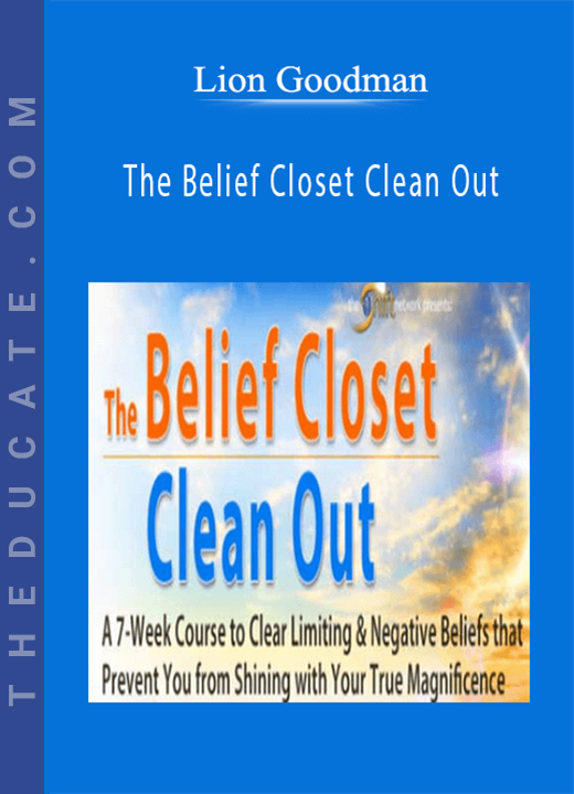 Lion Goodman - The Belief Closet Clean Out