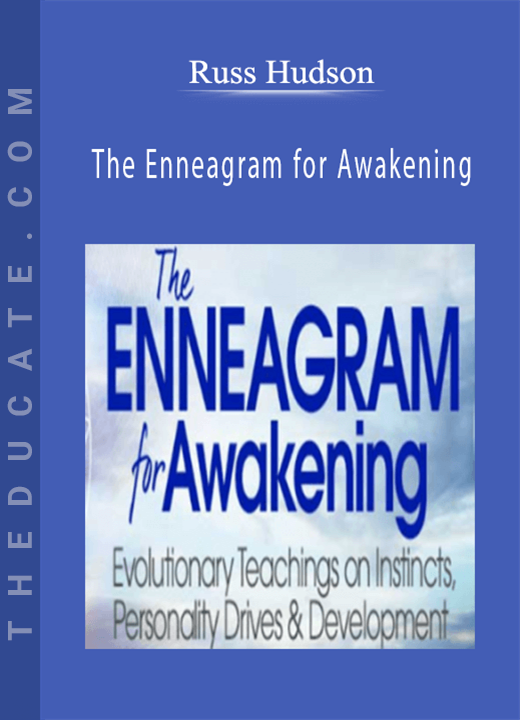 Russ Hudson - The Enneagram for Awakening