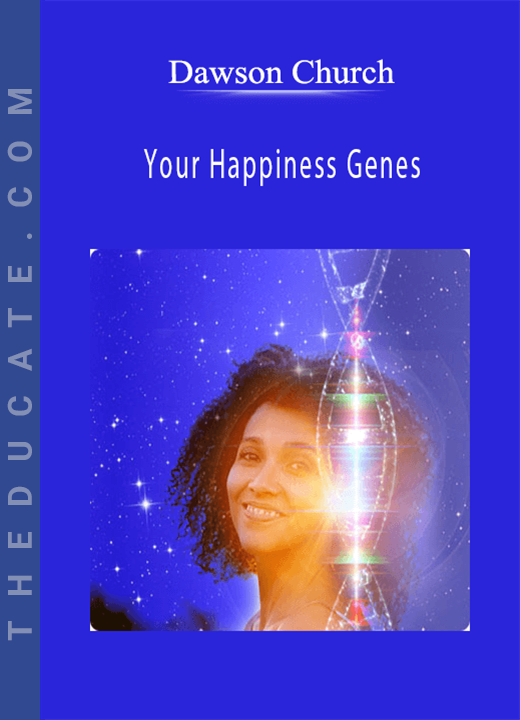 Dawson Church - Your Happiness Genes