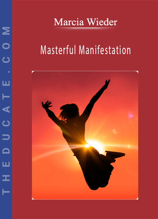 Marcia Wieder - Masterful Manifestation
