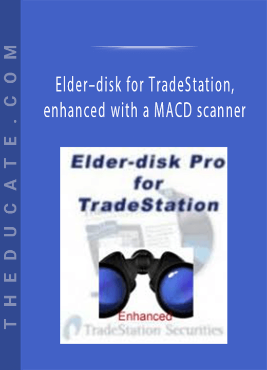 Elder-disk for TradeStation, enhanced with a MACD scanner