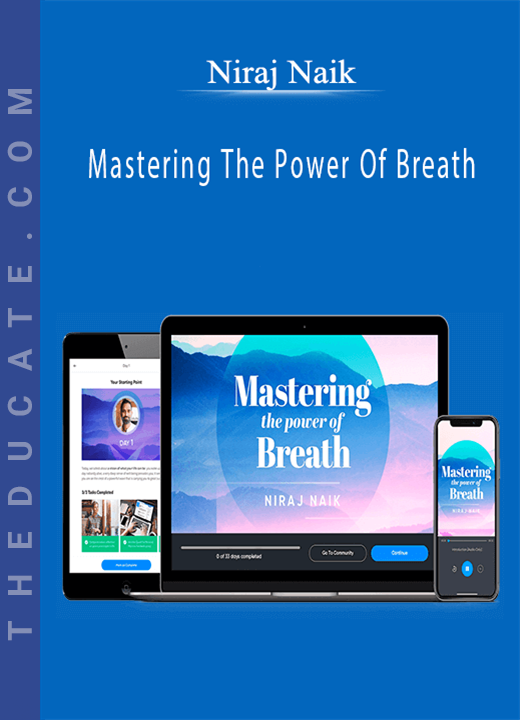Niraj Naik - Mastering The Power Of Breath