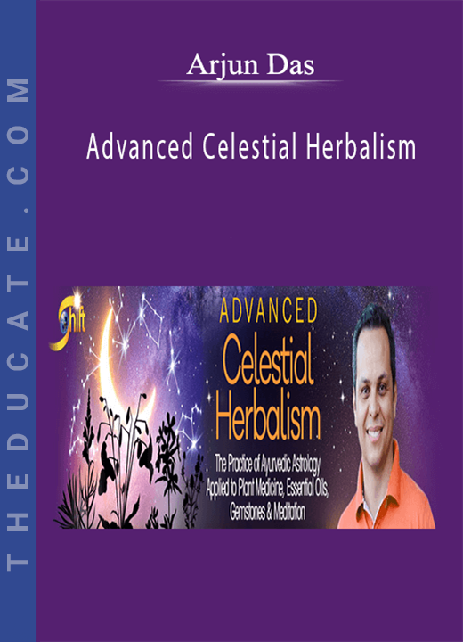 Arjun Das - Advanced Celestial Herbalism